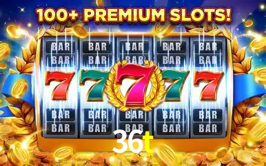 36t bet
